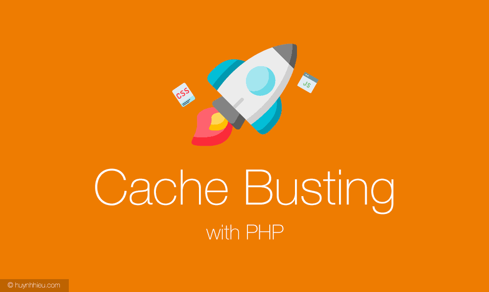 Sử dụng Cache Busting cho CSS và JS với PHP 21